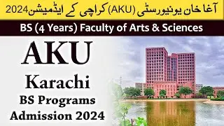 The Aga Khan University (AKU) Karachi BS Arts & Sciences Programs Admissions 2024 ::