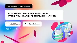 Community Call 55 | Lowering the Learning Curve: Web3 Foundation&rsquo;s Education Vision