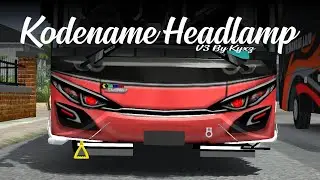 SHARE☠️ KODENAME HEADLAMP JB2 SHD ORI V3 FREE BY KYXZ SUPPORT BUSSID V4.2 & V4.4.1 || ARZZCONCEPT NW