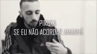 Piruka - Se Eu N&atilde;o Acordar Amanh&atilde; (Pain hip hop)