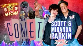 [67] America's Commercial Actor, Scott Parkin & Multi-Talented Miranda Parkin Talk Comet Casino!