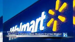 Walmart will start requiring customers in US stores to wear masks