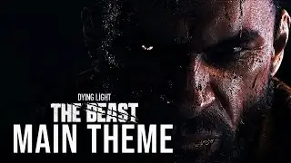 Dying Light: The Beast - Main Theme (Main Menu Music)