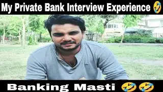 My Private Bank Interview Experience 🤣 || Banking Memes 🤣🤣 || Banking Masti ||