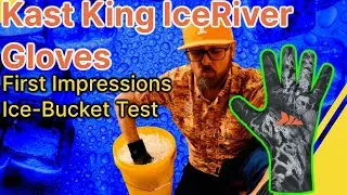 Kast King IceRiver Gloves - Ice Submersion Test