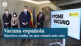 Sánchez confía en que haya una vacuna española 