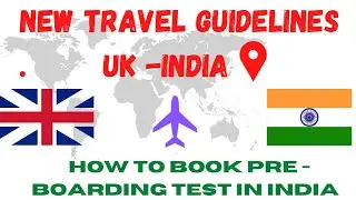 New Travel Rules/Guidelines UK | INDIA #uk #travel #india