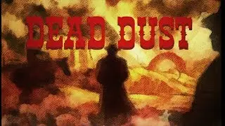 Dead Dust. Official Trailer