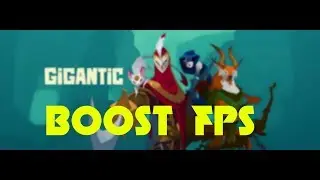 Gigantic : How to Increase performance / FPS on any PC!