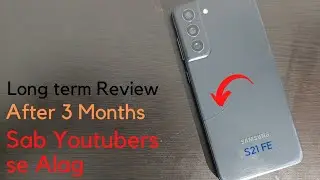 Samsung Galaxy S21 FE 5G Long Term Review- Clear and Honest