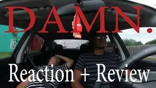 DAMN. Kendrick Lamar album Reaction and Review