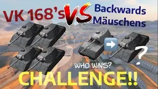 Backwards M&auml;uschens VS VK 168&rsquo;s - CHALLENGE!! (Who Wins?) | WOT BLITZ