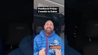 Feedback Friday - 3 weeks to the Dakar Rally