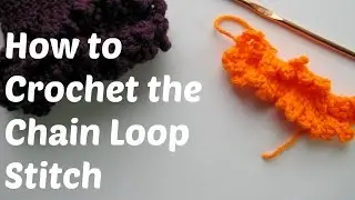 How to Crochet - Chain Loop Stitch