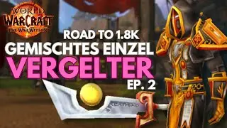 Vergelter Paladin Solo Shuffle PvP - Matchmaking aus der H&ouml;lle | Ep. 2