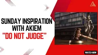 Sunday Inspiration with Akiem 