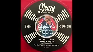 The Beat From Palookaville/Mike Sanchez &bull;The Creature (From Outer Space) &bull; from 2023 on Sleazy #SR87