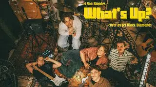 Jet Black Diamonds - What's Up? (4 Non Blondes Cover)