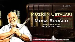 Musa Eroğlu - Müziğin Ustaları Radyo Programı 2. Bölüm (Canlı Kayıt - Türkü)