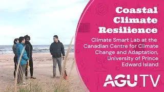 Coastal Climate Resilience: Climate Smart Lab, Canadian Centre for Climate Change & Adaptation, UPEI