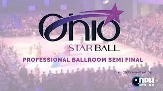PRO BALLROOM SEMI FINAL ~ OHIO STAR BALL 2024