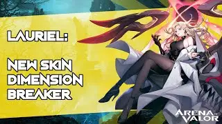 LAURIEL: New skin Dimension Breaker | Arena of Valor / AoV / RoV / Li&ecirc;n Qu&acirc;n Mobile / CoT