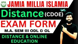 JAMIA DISTANCE EXAM NOTIFICATION | JAMIA DISTANCE MODE EXAM FORM | DISTANCE CDOE EXAM FORM