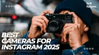Best Cameras For Instagram 2025 📸✨ Make Your Feed Looks Better