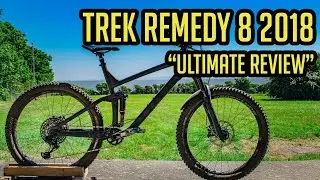 Обзор Trek Remedy 8 2018 года &mdash; 6 месяцев спустя &mdash; Amazing MTB