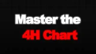 Master The 4h Chart