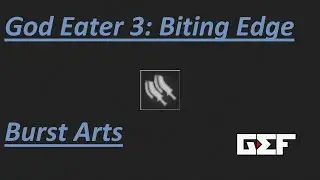 God Eater 3: Burst Arts - Biting Edge