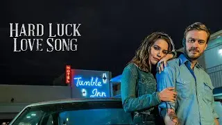 HARD LUCK LOVE SONG - Official  Trailer