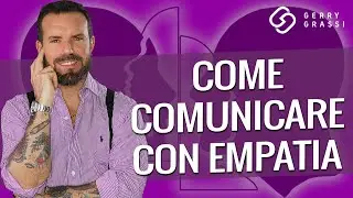 Come comunicare con empatia
