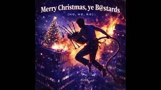 Merry Christmas, ye Bastards (Ho, Ho, Ho) - A Die Hard Song