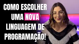 Como escolher uma nova linguagem de programa&ccedil;&atilde;o?