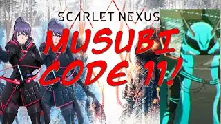 SCARLET NEXUS MUSUBI CODE 11/11TH Secret File Code