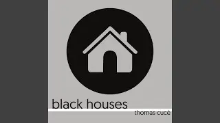 Black Houses, Pt. 1