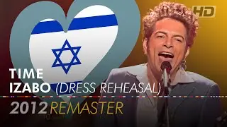 TIME &ndash; IZABO 🇮🇱 | Israel | Eurovision Song Contest 2012 [Dress Rehearsal HD Remaster]