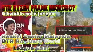 BTR RYZEN PRANK MICROBOY! REAKSI CASTER MALAYSIA MELIHAT PERMAINAN BIGETRON RA | BTR JUARA PMWL EAST