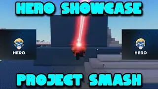 Hero Showcase Combos + Advice | Project Smash