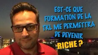 Est-ce que la formation de la TKL me permettra de devenir riche ?