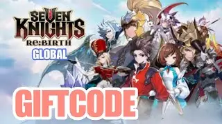 Seven Knights Re:BIRTH GLOBAL & Giftcode - Seven Knights Re:BIRTH GLOBAL Codes