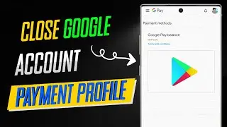 how to Close Google account payment profile