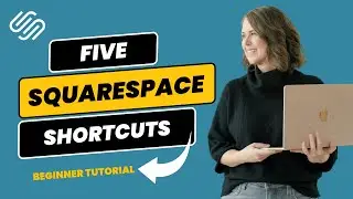 5 основных сочетаний клавиш Squarespace для ускорения рабочего процесса вашего сайта