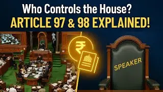 Articles 97 & 98 | Salaries, Speaker, & Parliament Secretariat EXPLAINED!