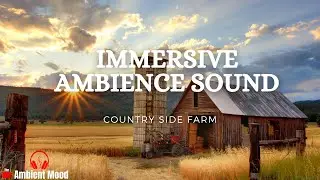 Immersive Ambience Sounds : Countryside Ambience | Country Farm Sounds | Relaxing sounds |  1 H