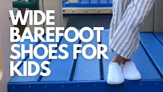 Toddler Little Kid Wide Barefoot Shoes