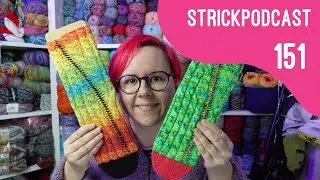 Strickpodcast 151 - Ich habs geschafft! | Sock Madness Runde 1 und Geburtstagsmuetze