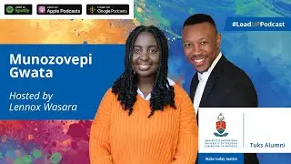 LeadUP Podcast S3E4: Munozovepi Gwata, fintech entrepreneur, on financial literacy for success