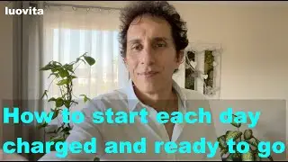 How to start each day feeling charged and ready to go (10 EN 78), from LUOVITA.COM